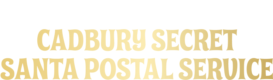 Welcome to  Cadbury Secret Santa Postal Service