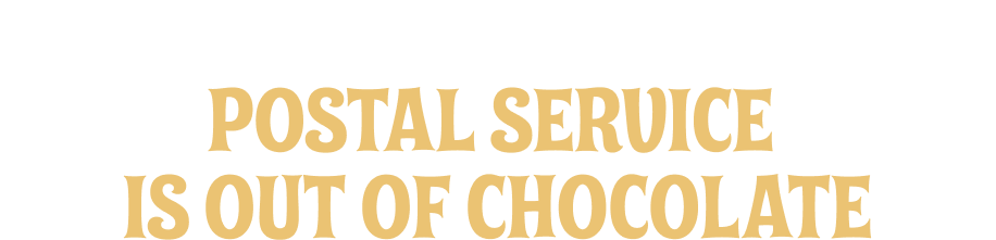 Sorry! The Cadbury Secret Santa Postal Service is out of chocolate